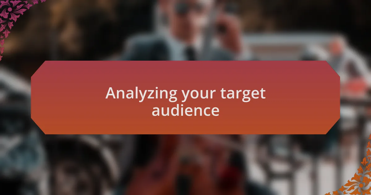 Analyzing your target audience
