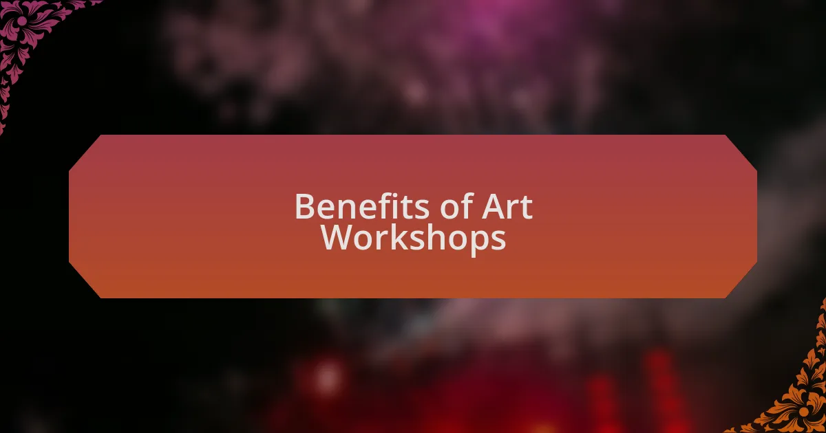 Benefits of Art Workshops
