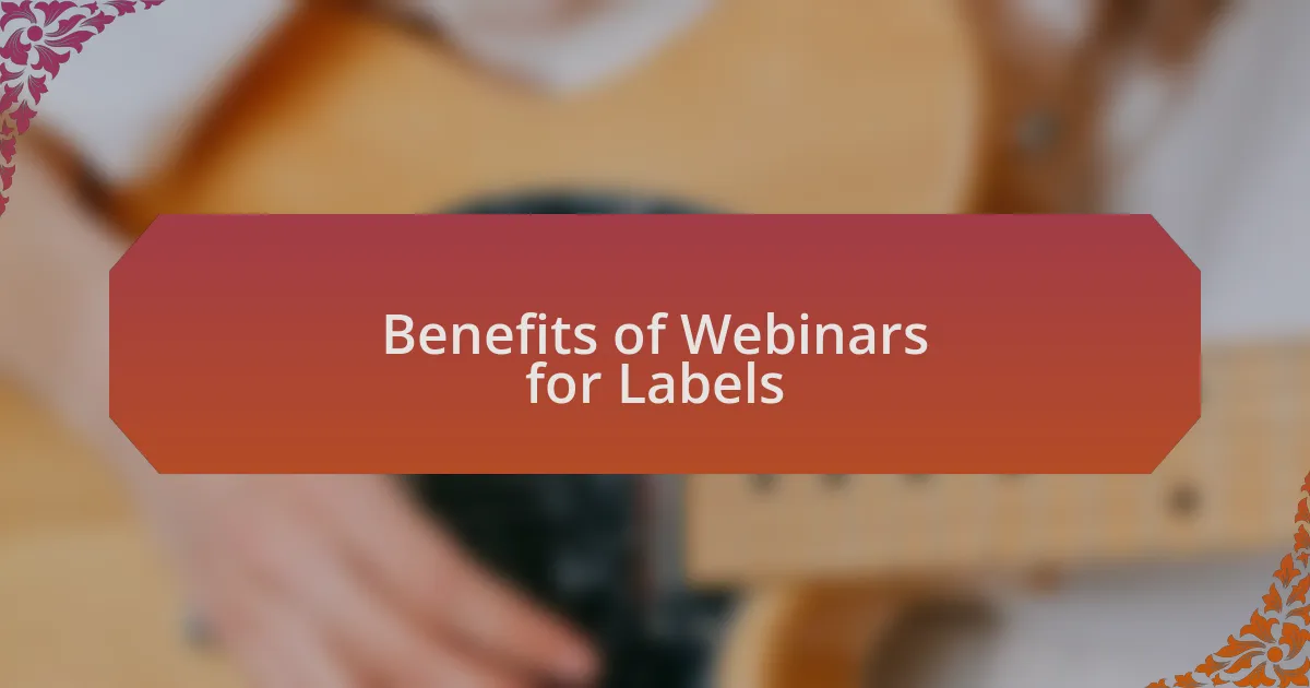 Benefits of Webinars for Labels