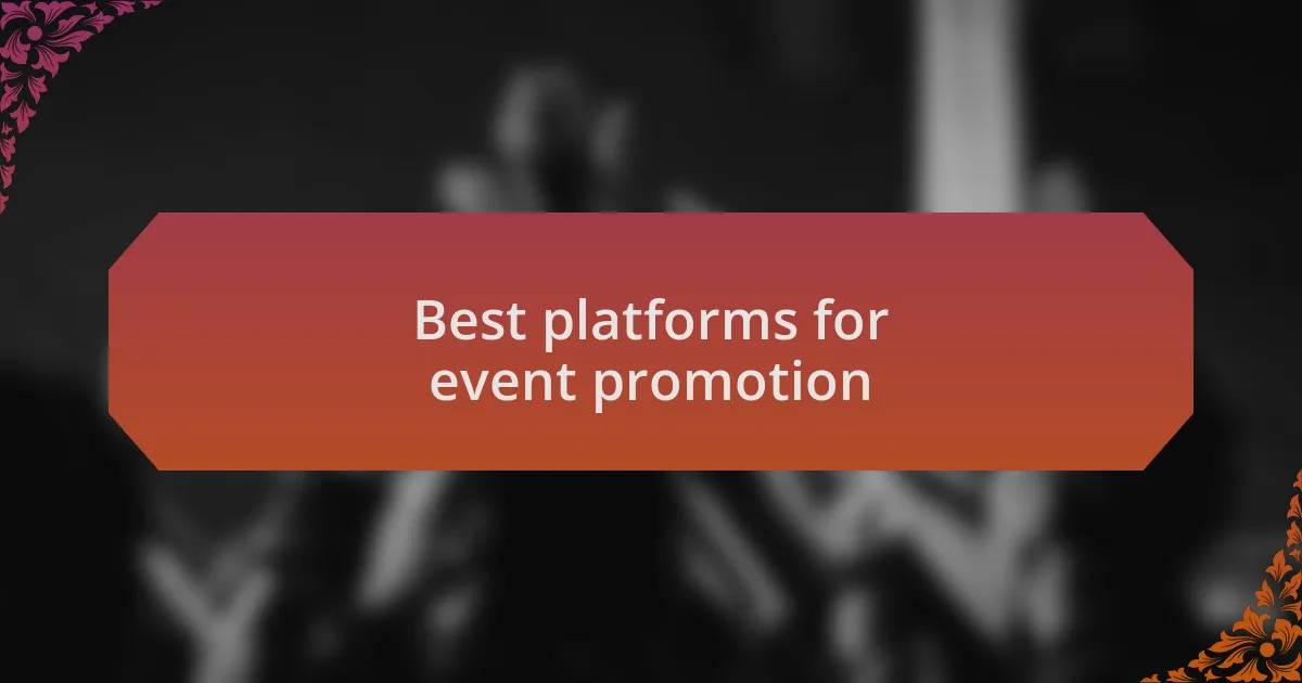 Best platforms for event promotion