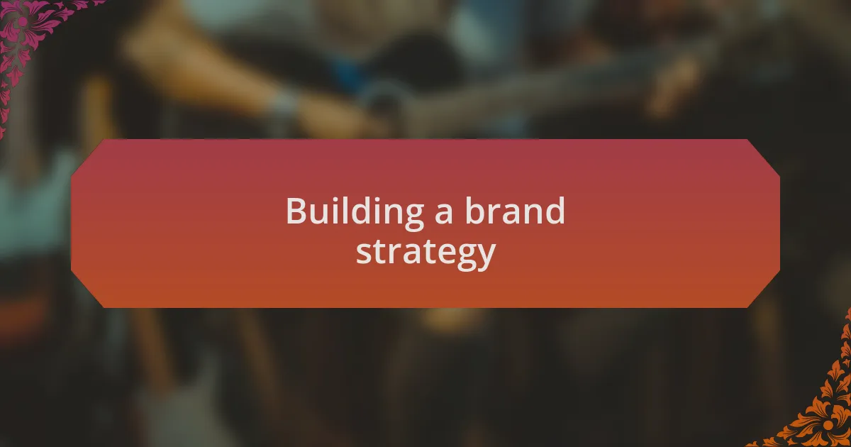 Building a brand strategy