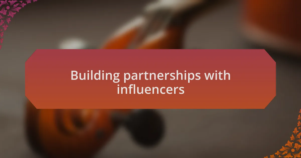 Building partnerships with influencers