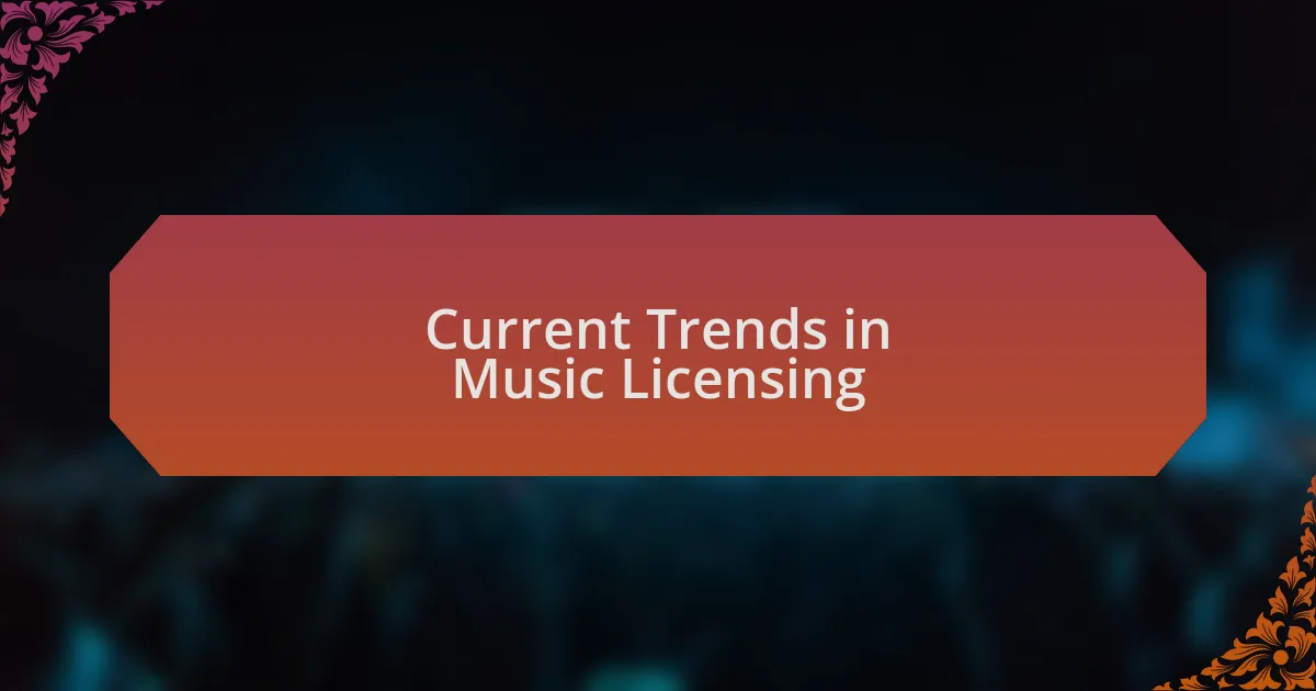 Current Trends in Music Licensing