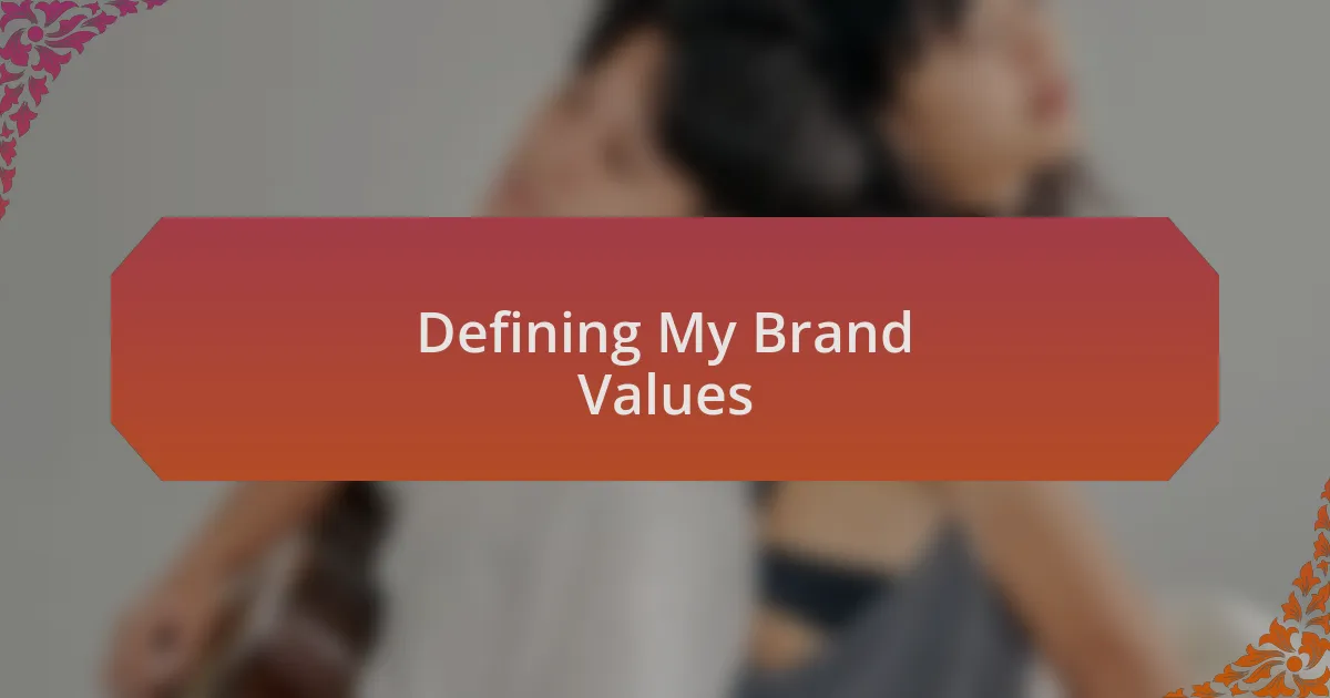 Defining My Brand Values