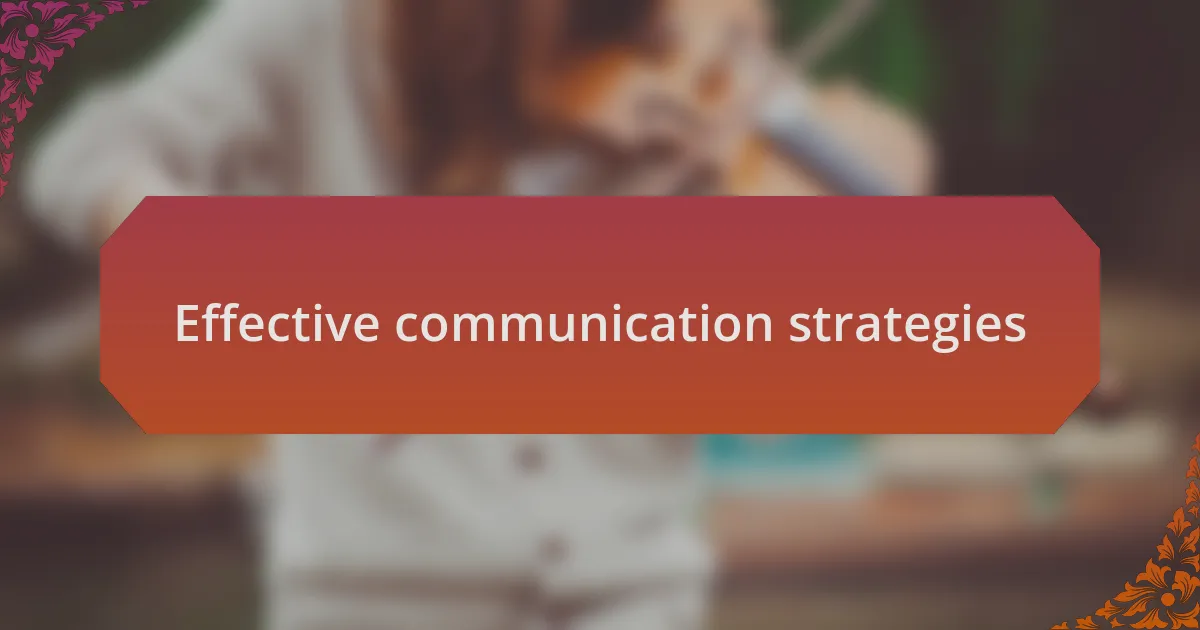 Effective communication strategies