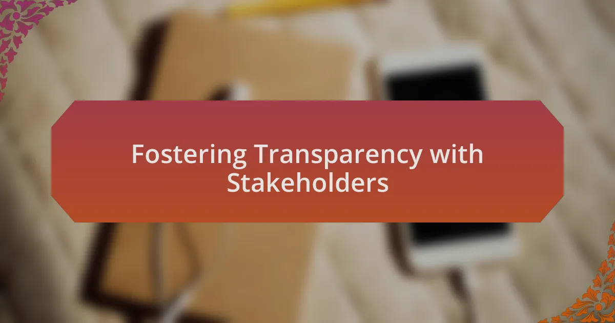 Fostering Transparency with Stakeholders