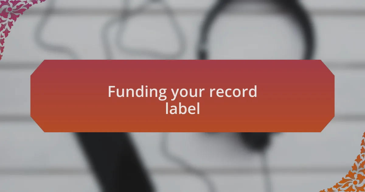 Funding your record label