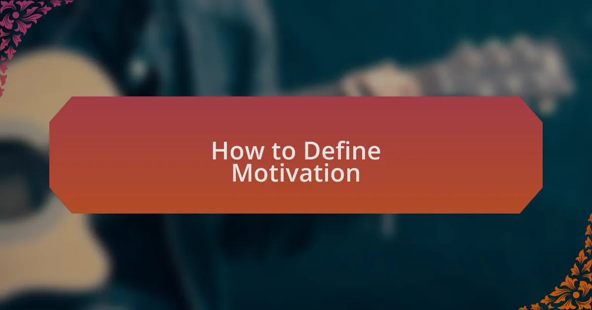 How to Define Motivation