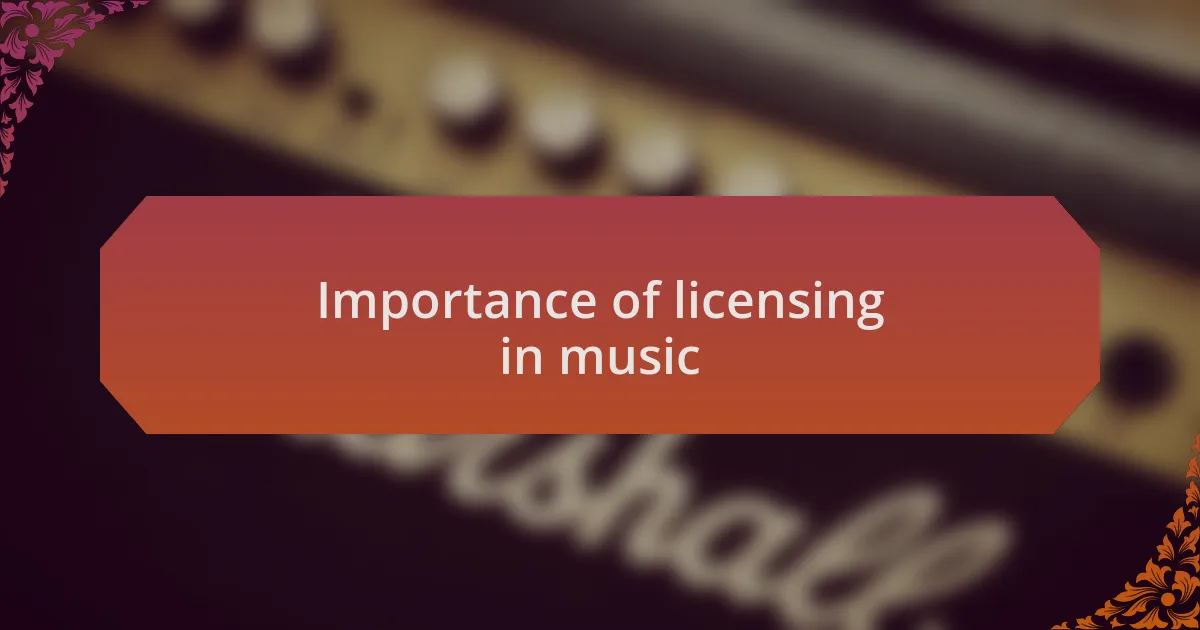 Importance of licensing in music