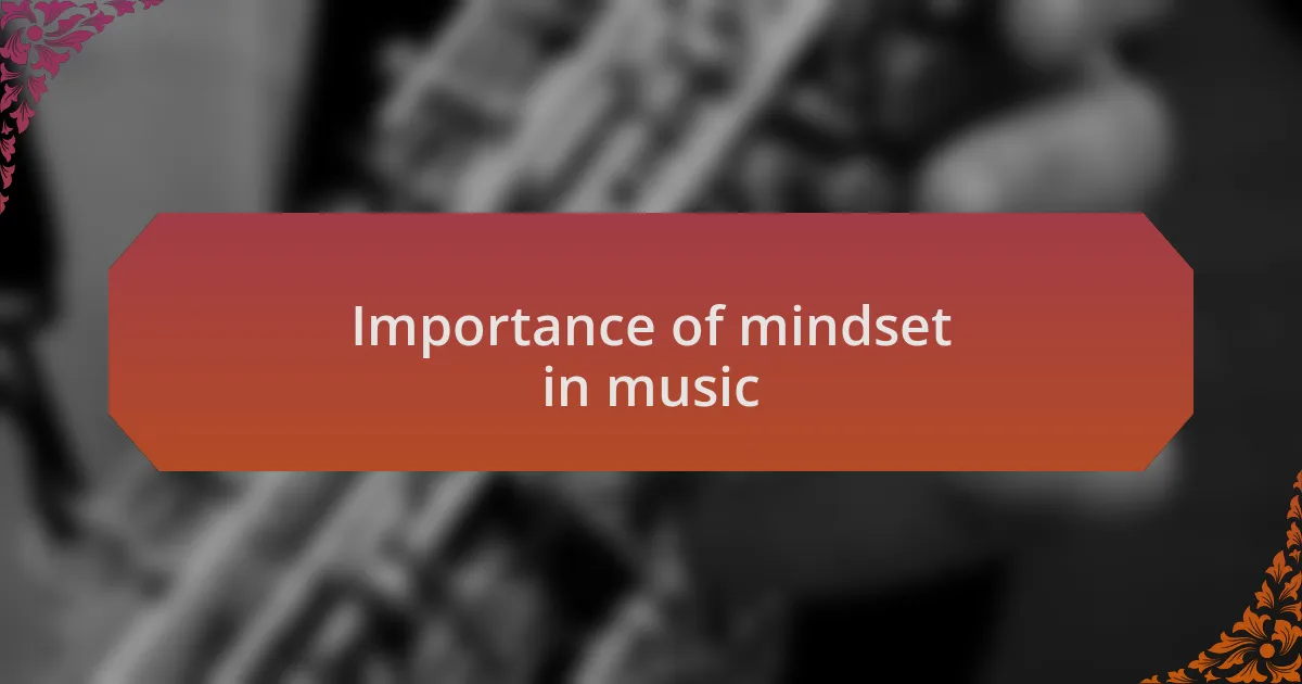Importance of mindset in music