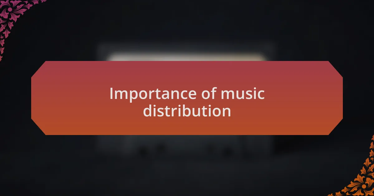 Importance of music distribution