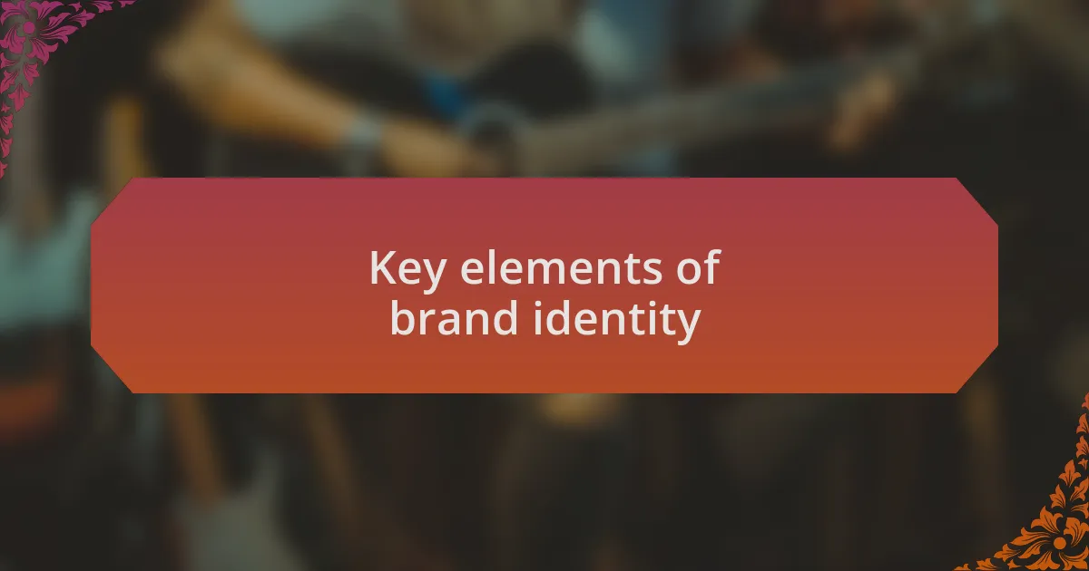 Key elements of brand identity