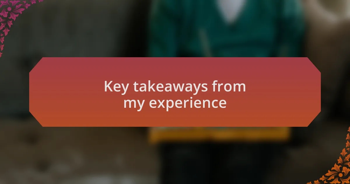 Key takeaways from my experience