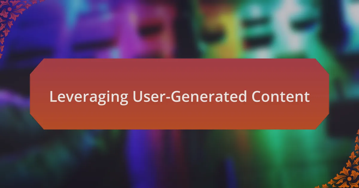 Leveraging User-Generated Content