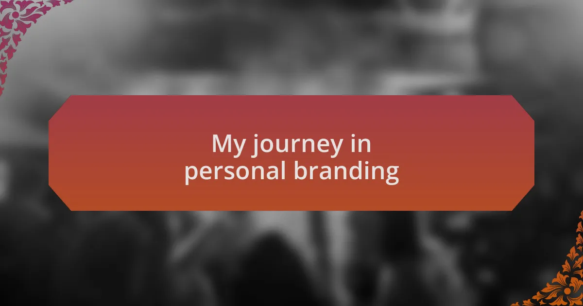 My journey in personal branding