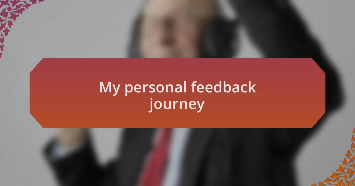 My personal feedback journey