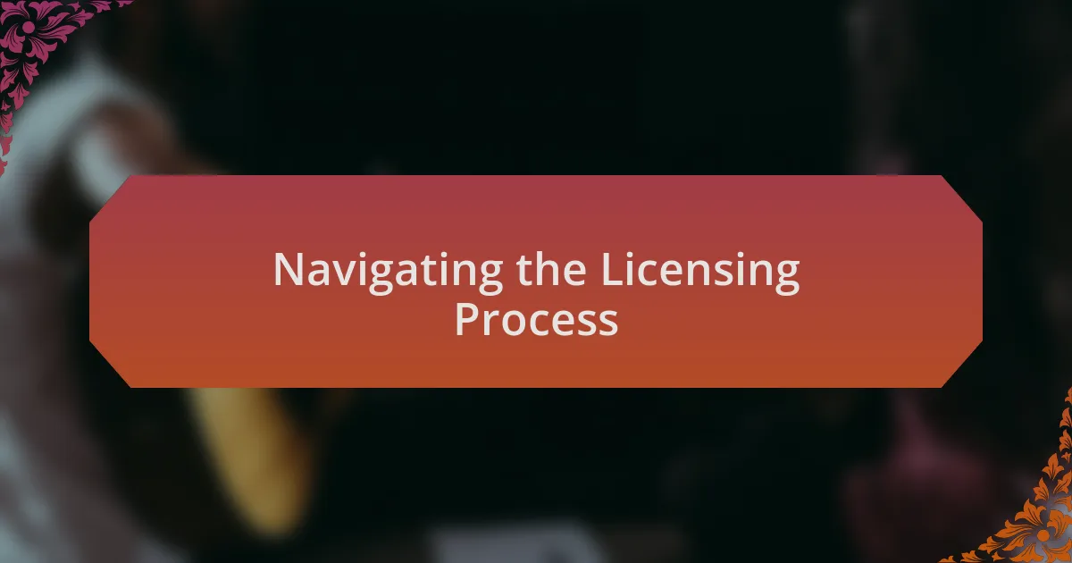 Navigating the Licensing Process