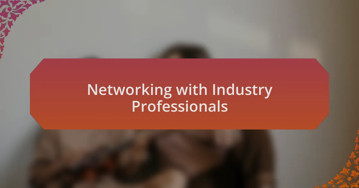 Networking with Industry Professionals