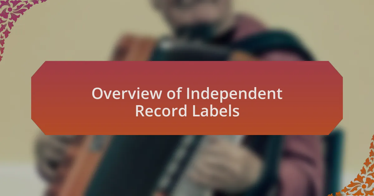 Overview of Independent Record Labels