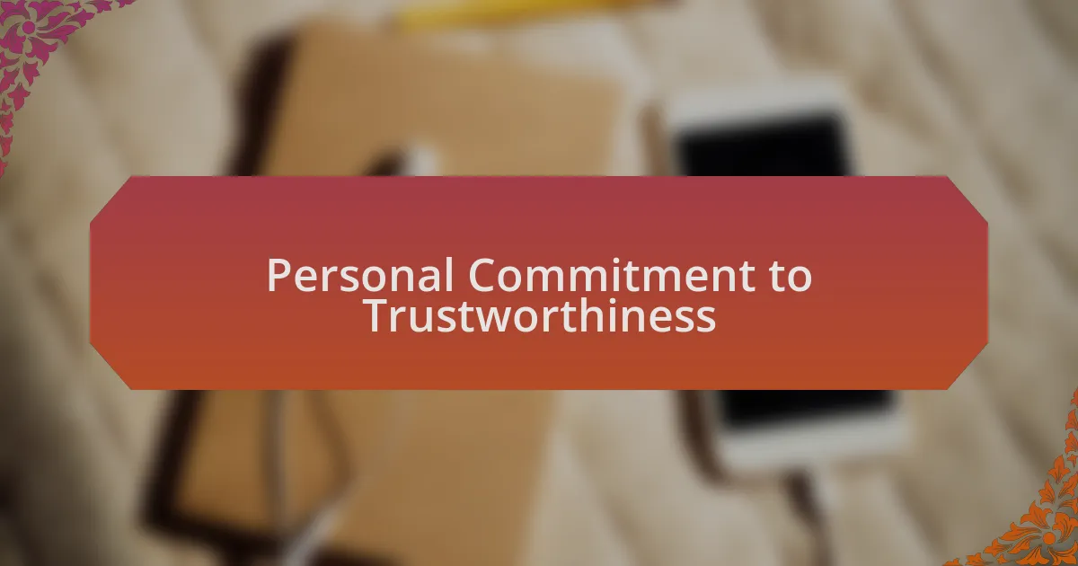 Personal Commitment to Trustworthiness
