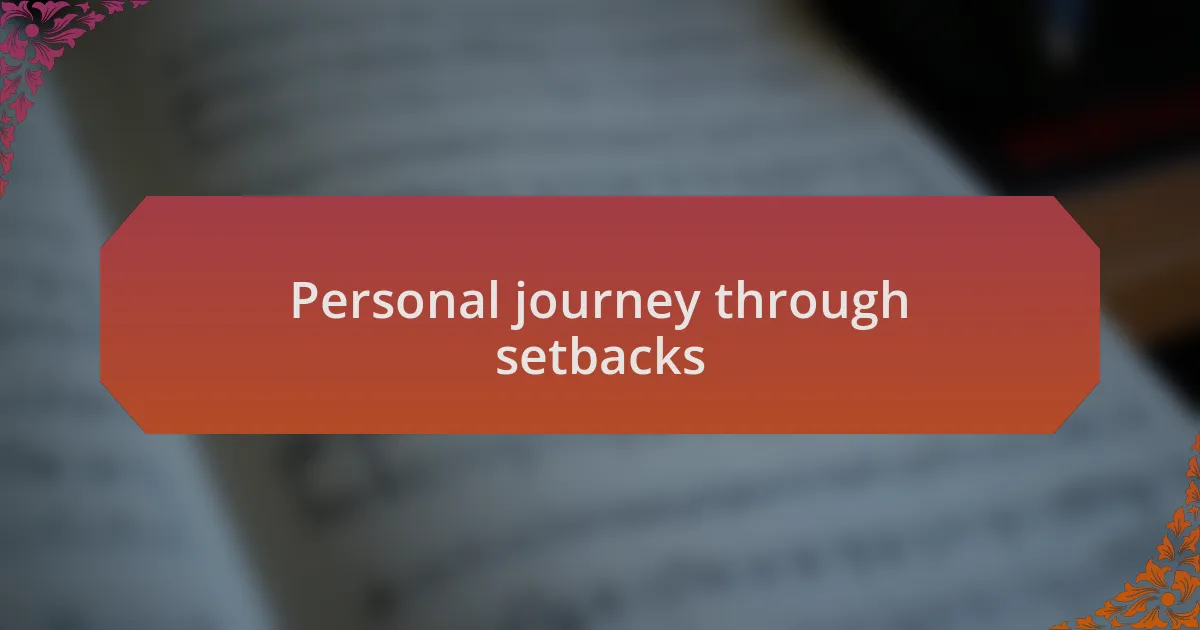 Personal journey through setbacks