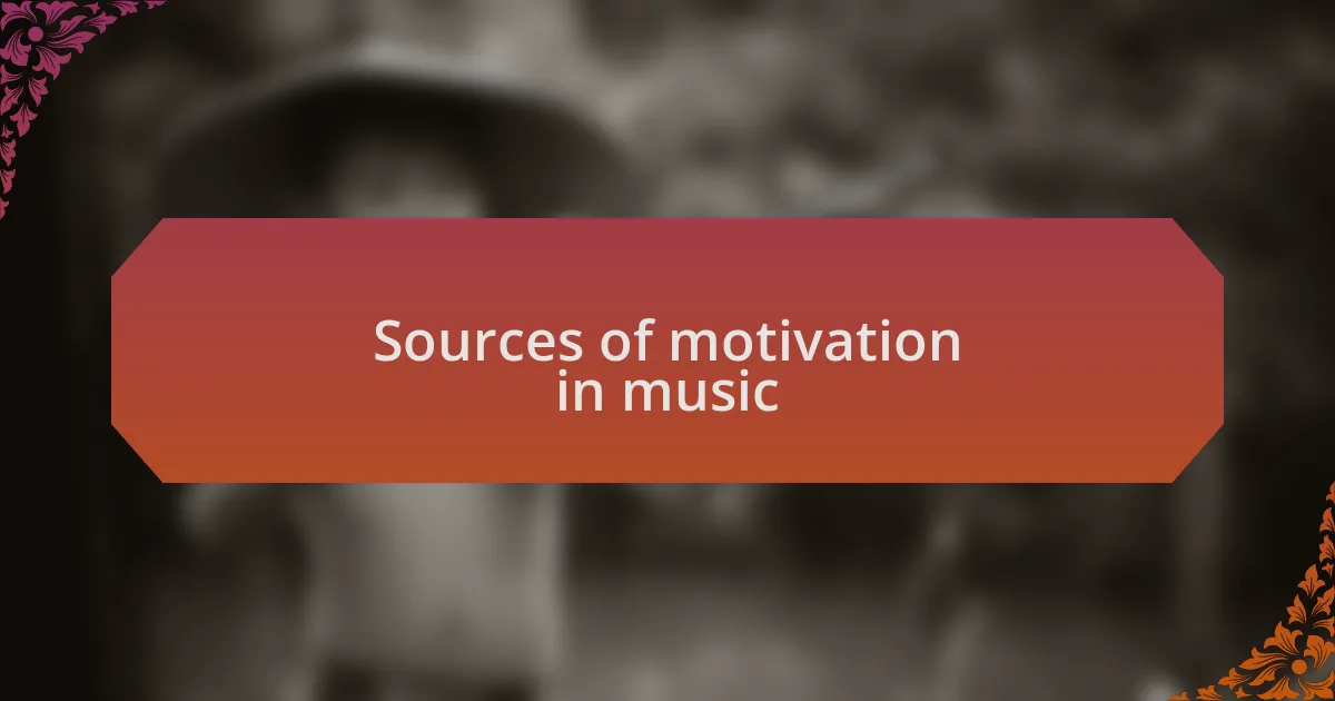 Sources of motivation in music