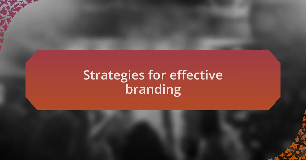 Strategies for effective branding
