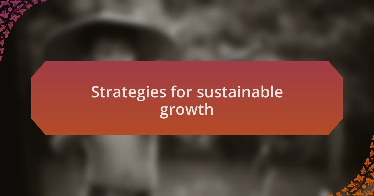 Strategies for sustainable growth