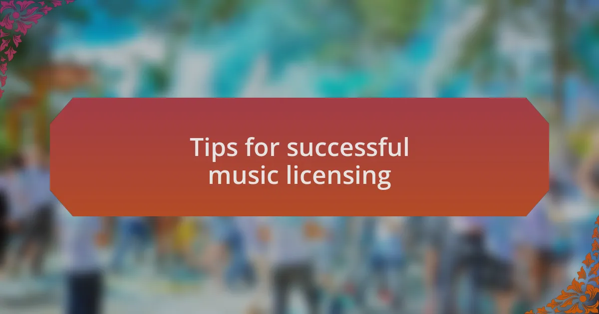 Tips for successful music licensing