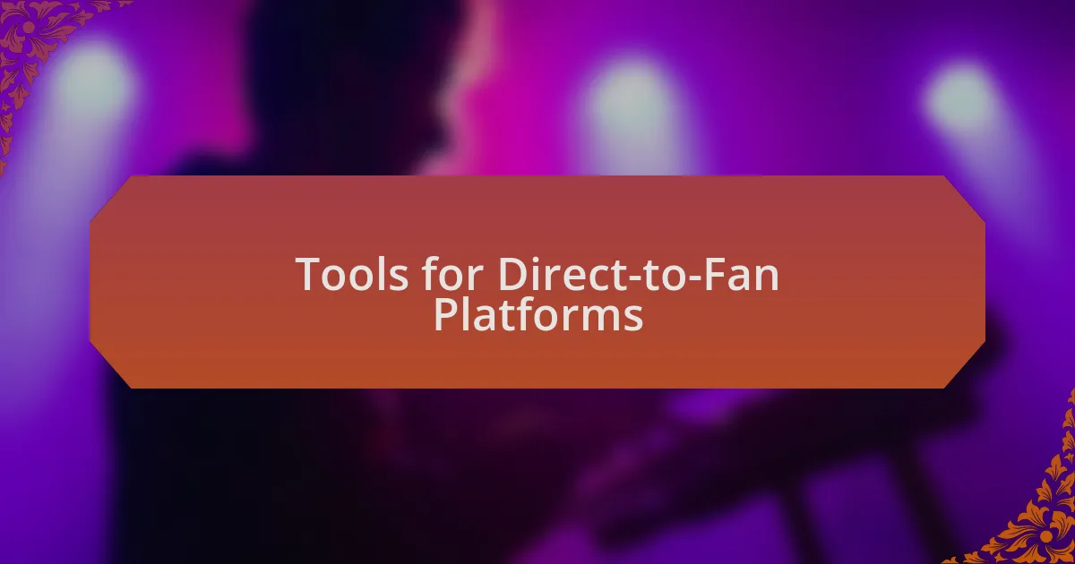 Tools for Direct-to-Fan Platforms