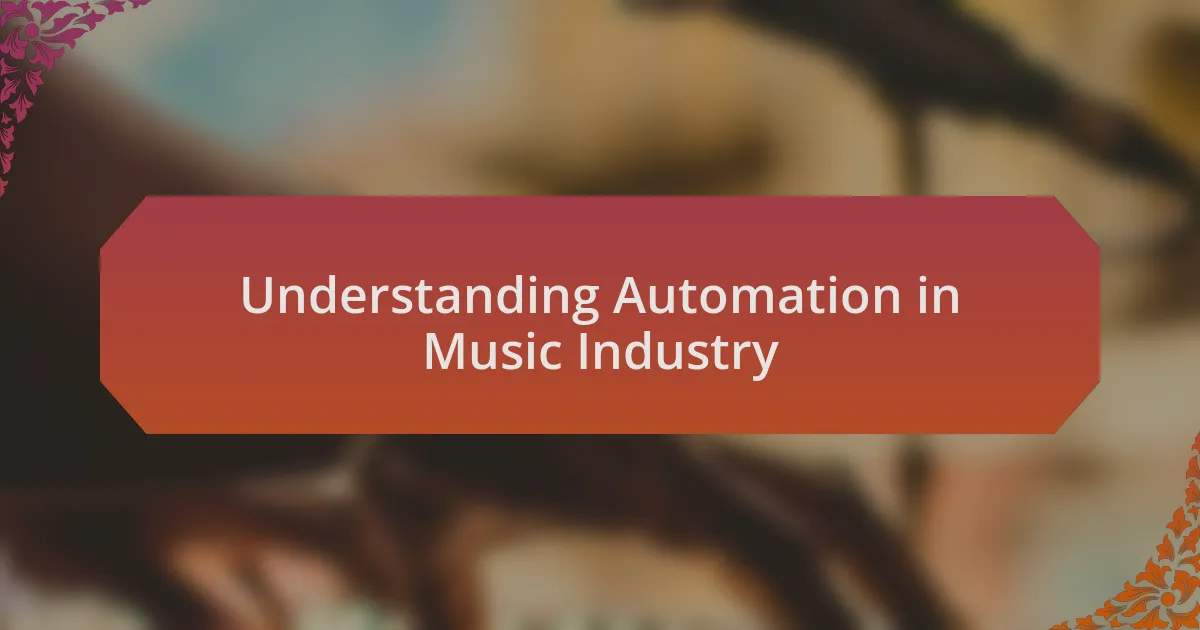 Understanding Automation in Music Industry
