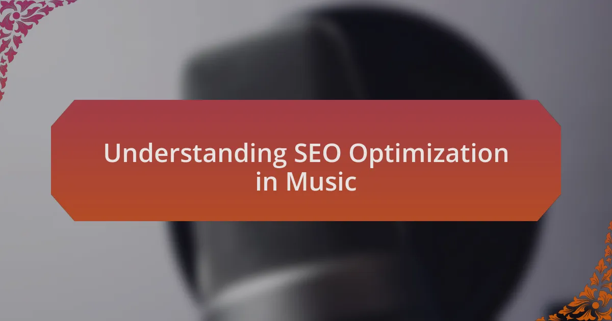 Understanding SEO Optimization in Music