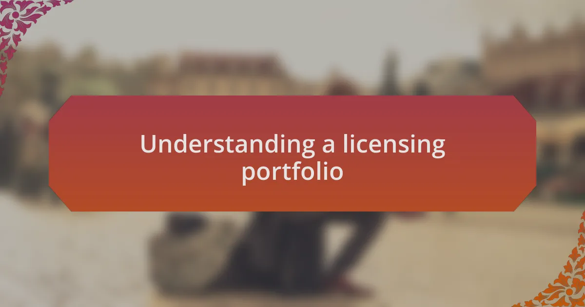 Understanding a licensing portfolio