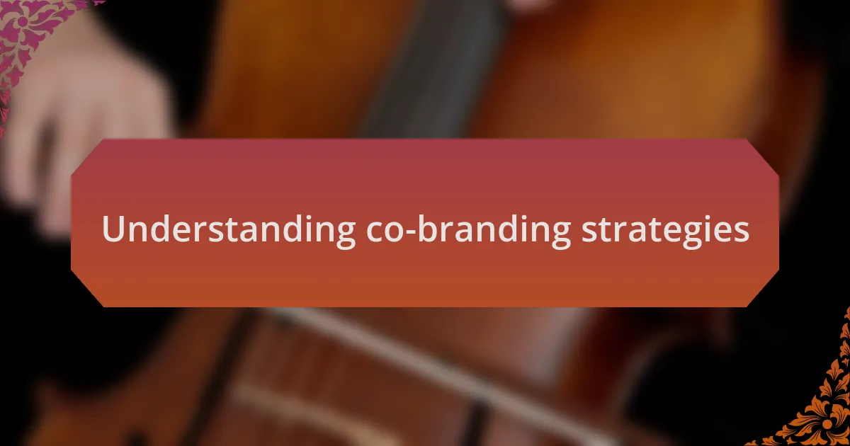 Understanding co-branding strategies