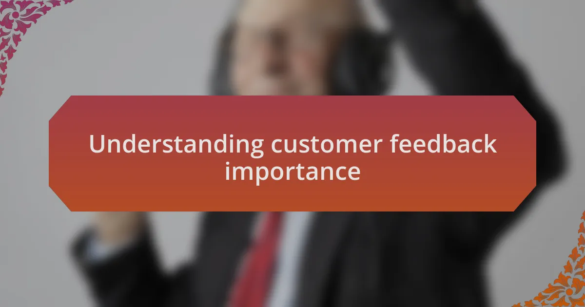 Understanding customer feedback importance