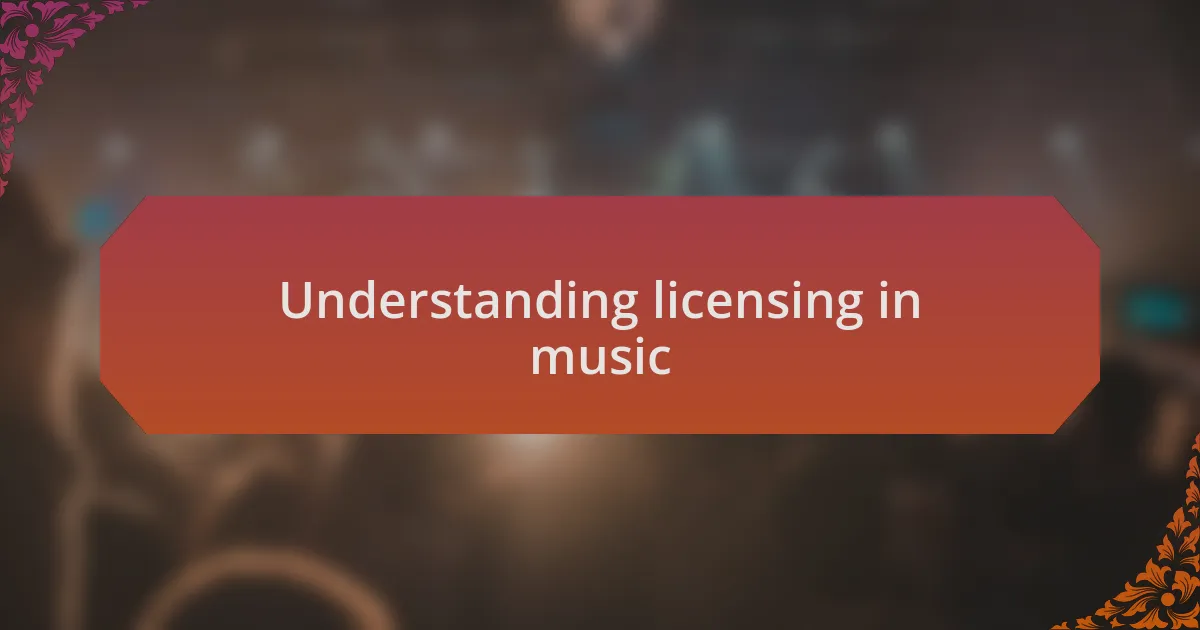 Understanding licensing in music