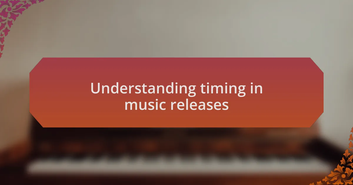 Understanding timing in music releases