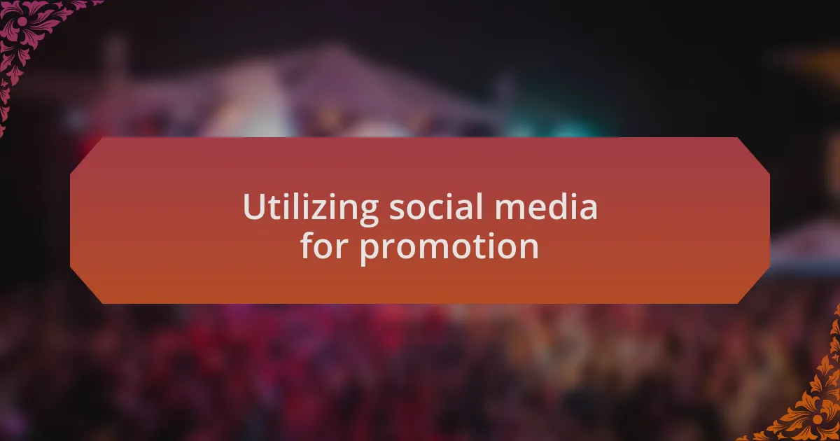 Utilizing social media for promotion